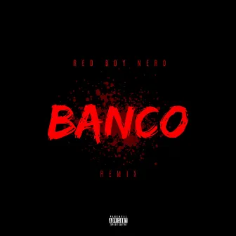 Banco (Remix) by Red Boy Nero