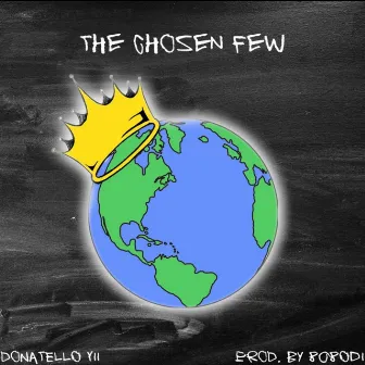 The Chosen Few (TCF Anthem) by Donatello Yii