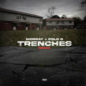 Trenches (feat. Polo G) [Remix] by Morray