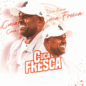 Cuca Fresca by Fabiano Sorriso