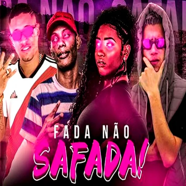 Fada Não Safada (feat. Mc Gw & Mc Kerol)