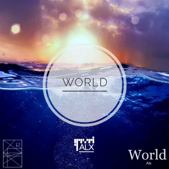 World (纯音乐) by ALX