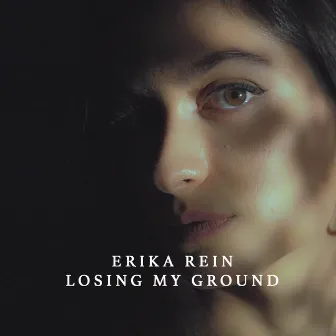 Losing My Ground by Erika Rein