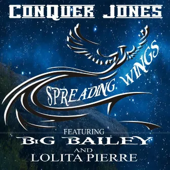 Spreading Wings by Conquer Jones