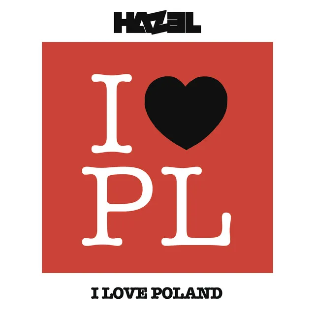 I Love Poland - Radio Edit