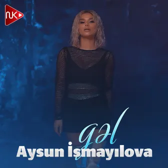 Gəl by Aysun İsmayilova