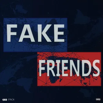 Fake Friends by GYACK