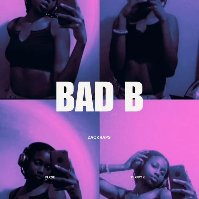 BAD B