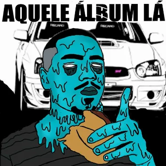 Aquele Álbum Lá by Kokão