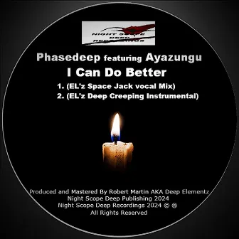 I Can Do Better by Phasedeep