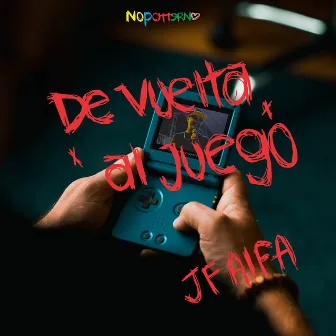 De Vuelta al Juego by JF Alfa