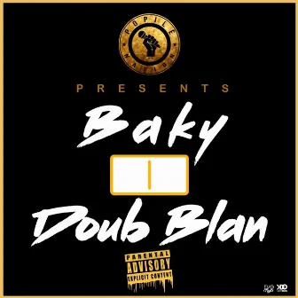 Doub Blan by Baky