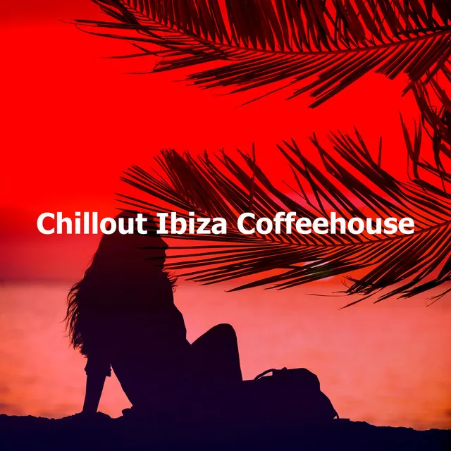 Chillout Ibiza Coffeehouse