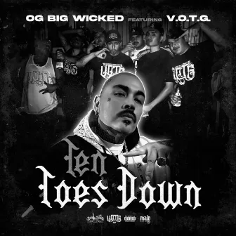 Ten Toes Down by OG Big Wicked