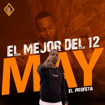 El Mejor Del 12 by May El Profeta