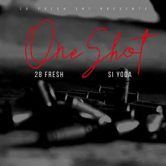 ONE SHOT (Special Version) by 28 Fre$h