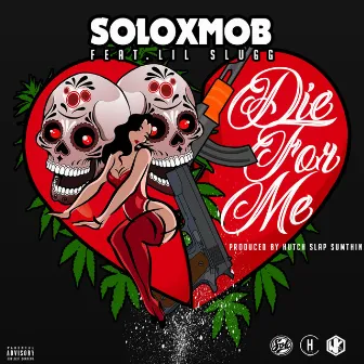 Die for Me by Soloxmob