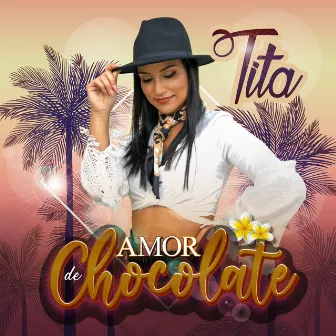 Amor de Chocolate by Tita