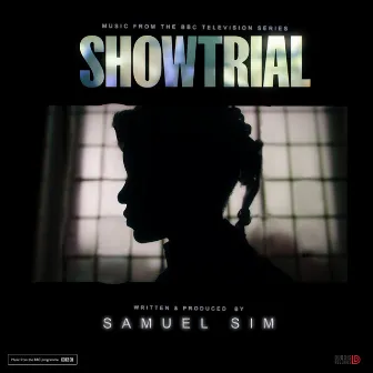 Showtrial (Original Soundtrack) by Samuel Sim