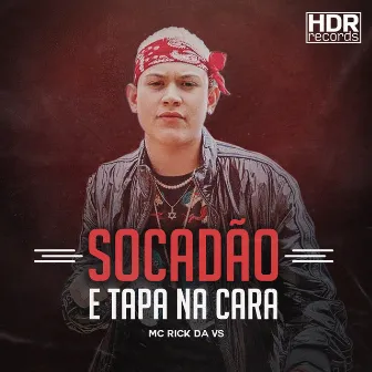 Socadão e Tapa na Cara by MC Rick da VS