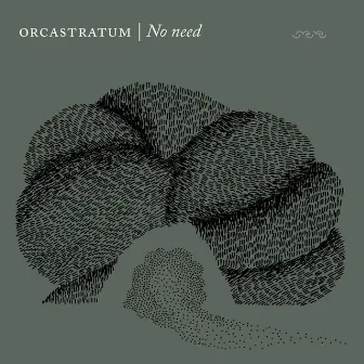 No Need by Orcastratum