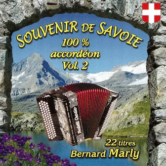 Souvenir de Savoie 100% accordéon, Vol. 2 by Bernard Marly