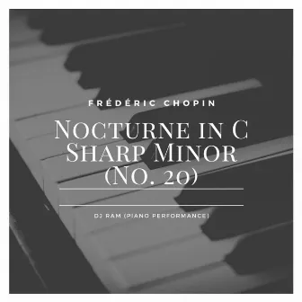 Nocturne in C Sharp Minor (No. 20) by DJ Ram