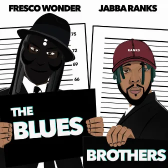 The Blue's Brothers by Jabba Ranks