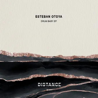 Drum Baby EP by Esteban Otoya