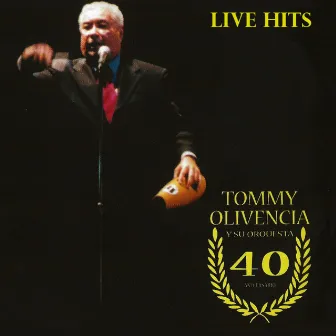 40 Anniversary (Live Hits) by Tommy Olivencia y Su Orquesta