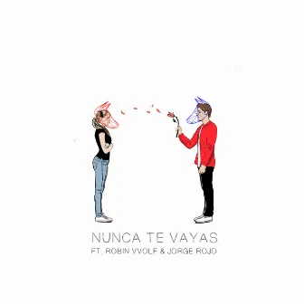 Nunca Te Vayas by Fortu & Mendoza