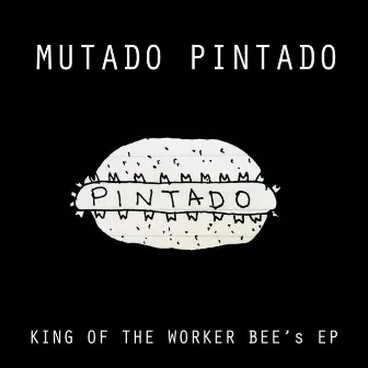 King of the Worker Bee's by 