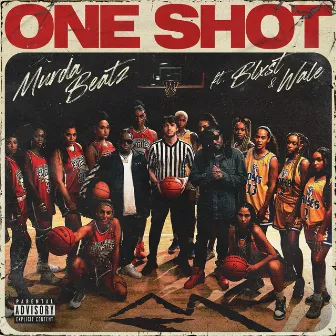 One Shot (feat. Blxst & Wale) by Murda Beatz