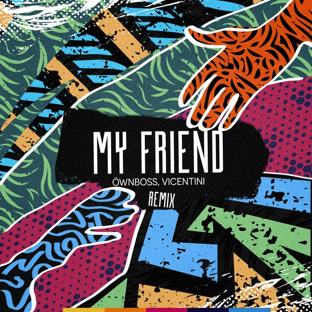 My Friend (Remix)