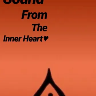 Sound from the inner heart by Ejim