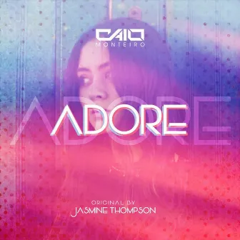 Adore by Caio Monteiro