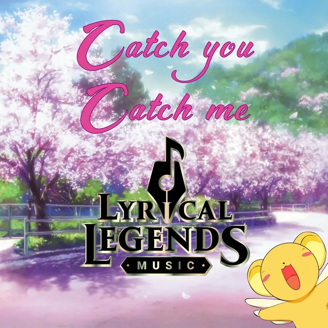 Catch You Catch Me (from: Cardcaptor Sakura)