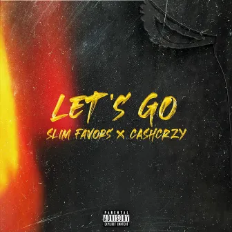 Let's Go by Slim Favors