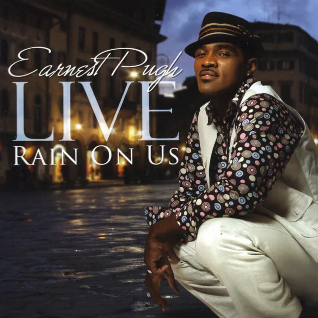 Earnest Pugh Live - Rain On Us