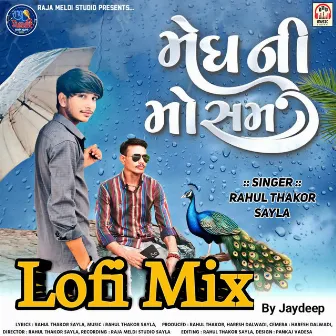 Megh Ni Mosam (Lofi Mix) by Rahul Thakor Sayla