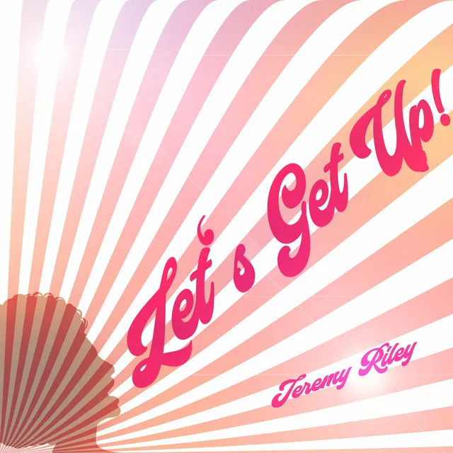 Let's Get Up - Radio Edit