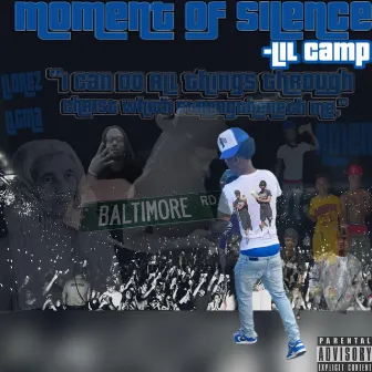 Moment Of Silence by Lil Camp