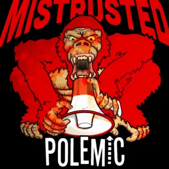 Polemic by Mistrusted