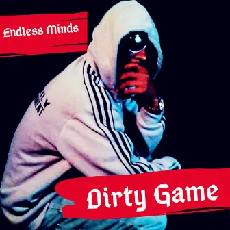 Endless Minds by Dirty Game