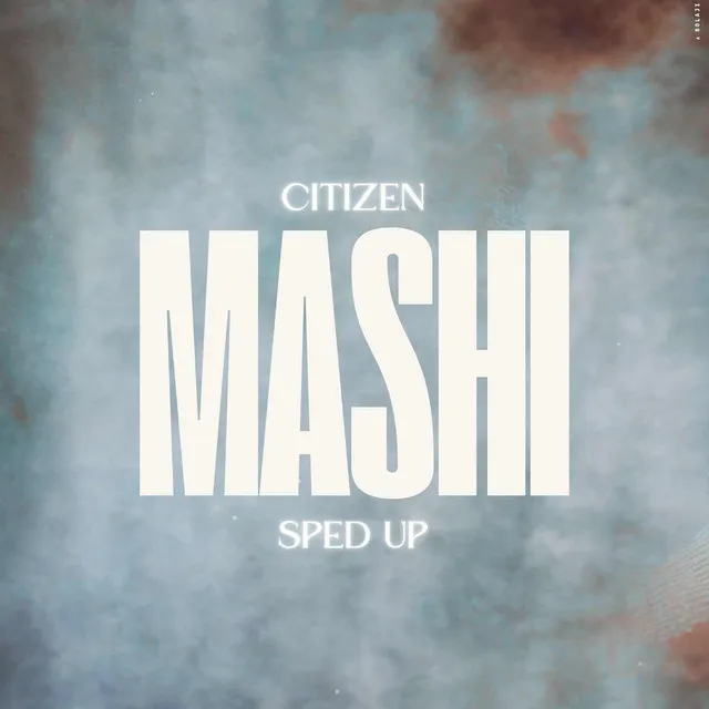 Mashi (Sped Up)