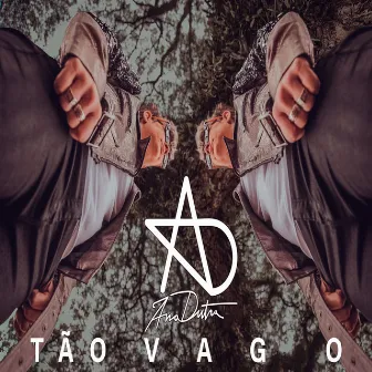 Tão Vago by Ana Dutra