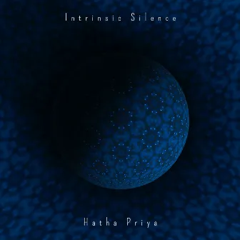 Intrinsic Silence by Hatha Priya