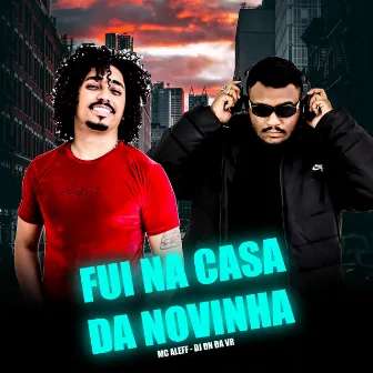 Fui na Casa da Novinha by Dj Dn da Vr