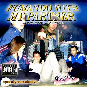 FUMANDO WITH MY PARTNER by POST APOCALYPSE