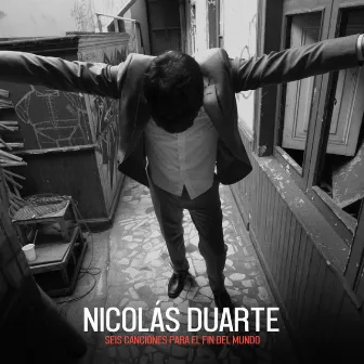 Seis Canciones para el Fin del Mundo by Nicolás Duarte